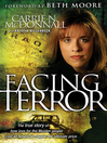 Facing Terror (eBook): The True Story of How An American Couple Paid the Ultimate Price Because of Their Love of Muslim People
